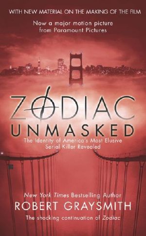 [Zodiac Unmasked 01] • Zodiac Unmasked · the Identity of America's Most Elusive Serial Killers Revealed